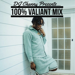 DJ Channy Presents: 100% Valiant Mix