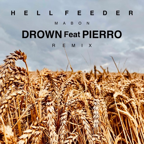 Hell Feeder - Mabon (Drown Ft Pierro - Sax Remix)