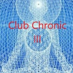 Club Chronic III