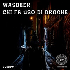 Wasbeer - Chi Fa Uso Di Droghe (Free Download)