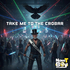 Take Me To The Crobar