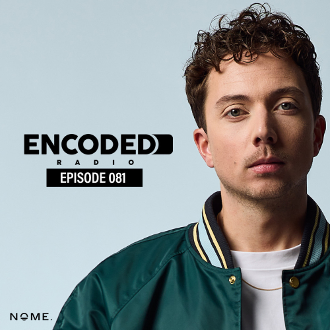 Stream Encoded Radio by NOME. - EP081 by NOME. | Listen online for free ...