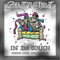 In Da Couch (CLIP) [FORTHCOMING COUCHLOCK 4.20.22]
