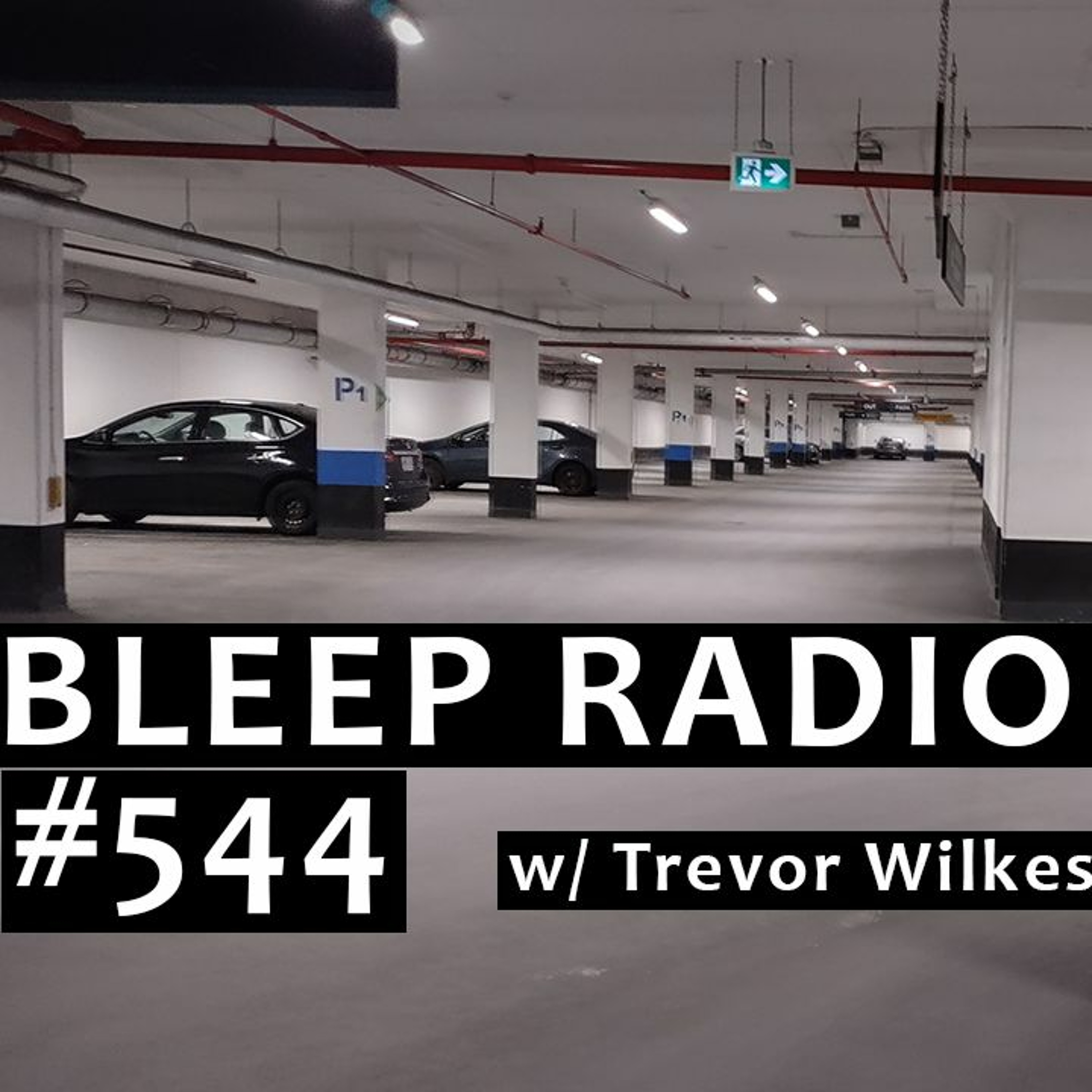 Bleep Radio w/ Trevor Wilkes