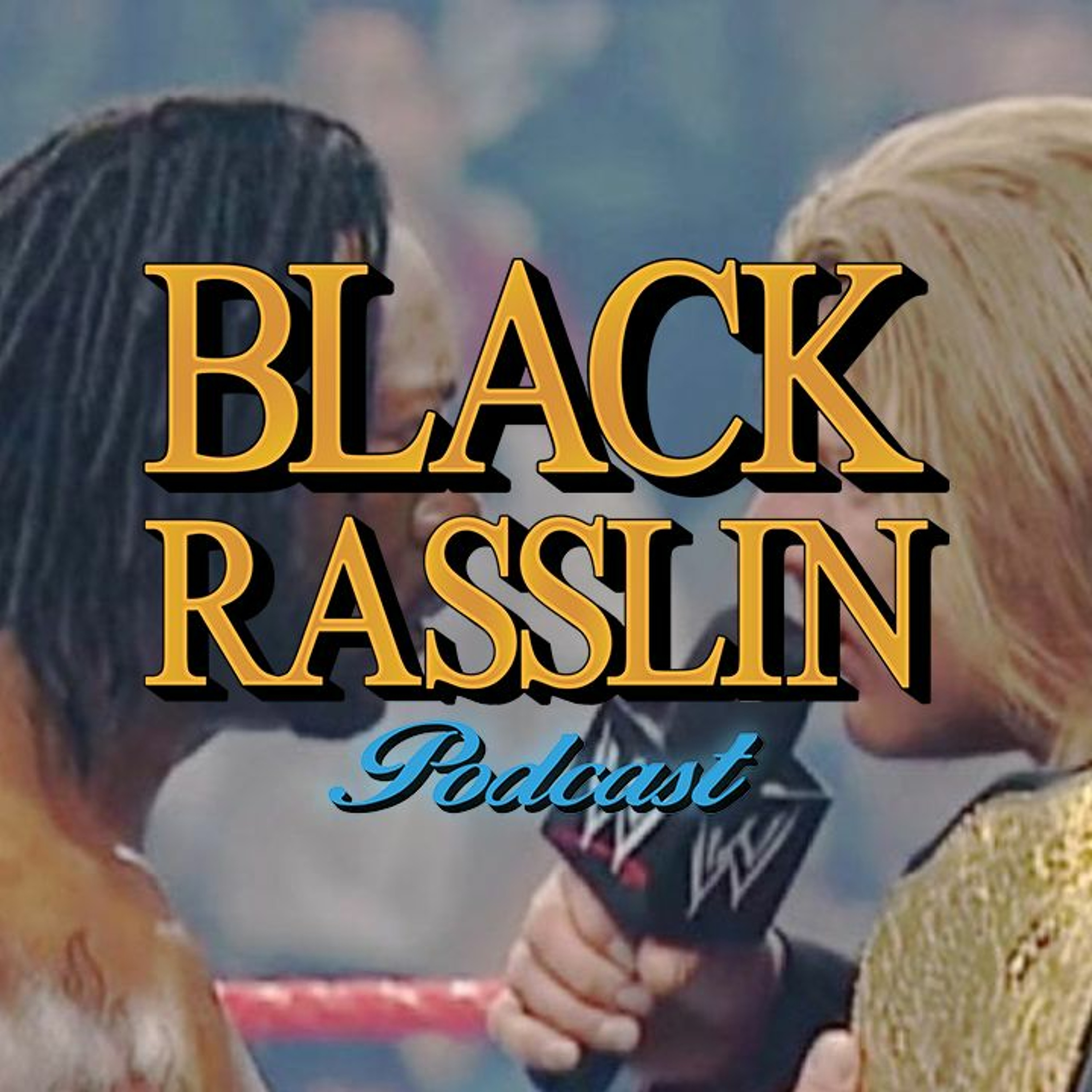 The Black Rasslin\' Podcast