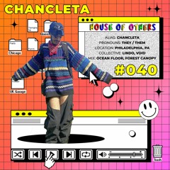 House of Others #040 | CHANCLETA | Ocean Floor, Forest Canopy