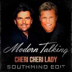 Modern Talking - Cheri Cheri Lady (Southmind Edit)