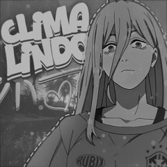CLIMA LINDO (Extreme Slowed)