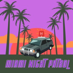 Miami Night Patrol | Funk U (Unreleased) | Free Download