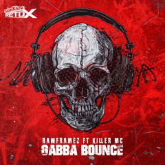 Gabba Bounce (feat. Killer MC)