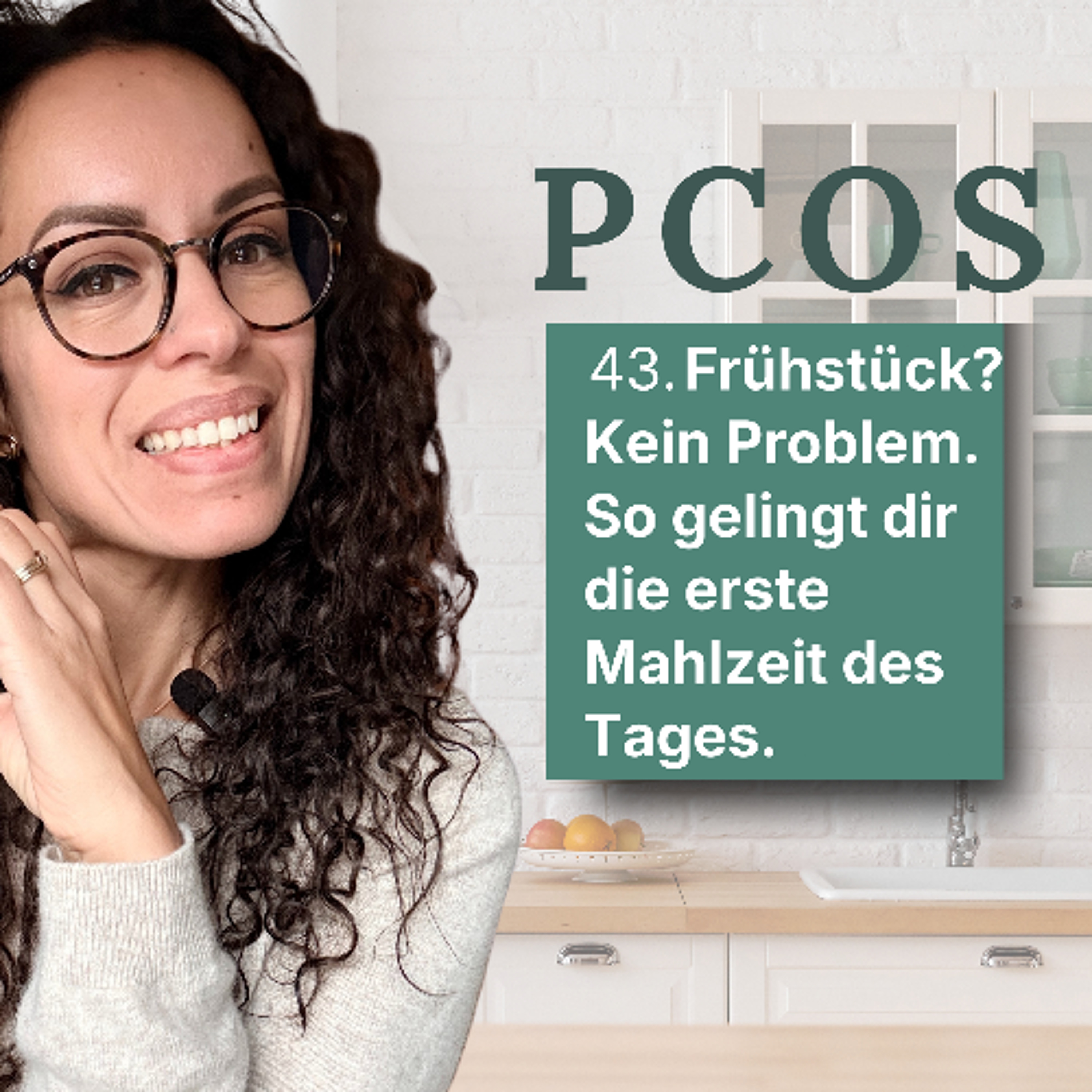 43. Frühstück bei PCOS: So gelingt dir die erste Mahlzeit des Tages episode artwork