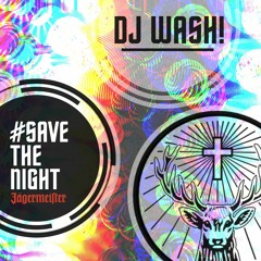 Wash! T2B - Save the night DnB