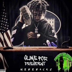 MERERACKZ - 24 HOURS (SLIME FOR PRESIDENT)