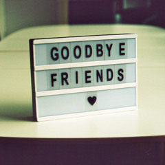 Goodbye