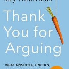 [PDF] *%(PDF) Download Thank You for Arguing: What Aristotle, Lincoln, and Homer Simpson Can Teach U