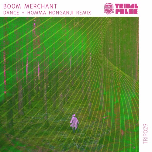 PREMIERE: Boom Merchant - Dance (Homma Honganji Remix) [Tribal Pulse]