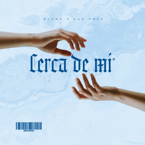 Blank x Las Prez - Cerca de Mí