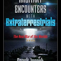 Science & Beyond with Joe Montaldo and Dr John DeSalvo￼” Special guest Frank Joseph discussing his new book “military encounters with extrat