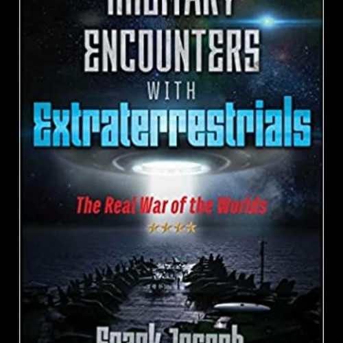 Science & Beyond with Joe Montaldo and Dr John DeSalvo￼” Special guest Frank Joseph discussing his new book “military encounters with extrat
