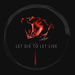WNDRLST - Let Die To Let Live