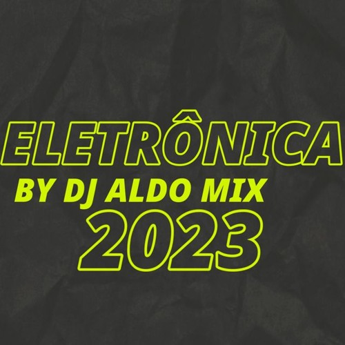 Stream Eletronica Sounds 2023 by Aldo Alves | Listen online for free on ...