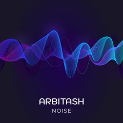 ARBITASH - Noise