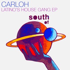 Carloh - Latinos House Gang (Original Mix)