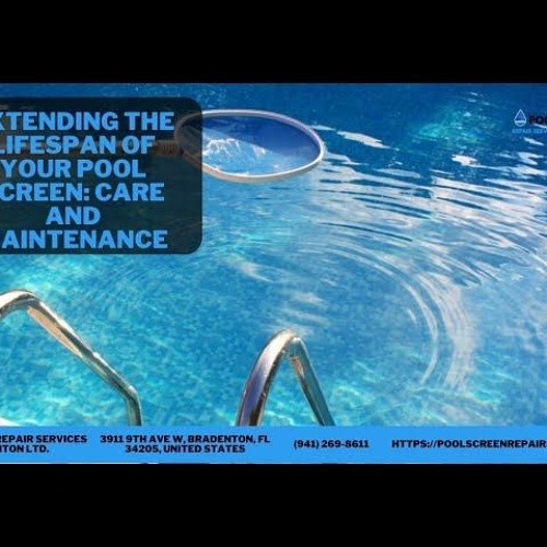 Stream Extending The Lifespan Of Your Pool Screen Care And Maintenance