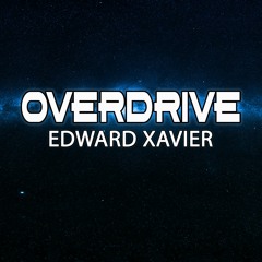 Edward Xavier - Overdrive