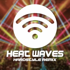 Glass Animals - Heat Waves (DJ Leon Hardstyle Remix)