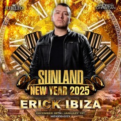 Erick Ibiza - Sunland NYE 2025✨