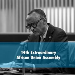 14th Extraordinary African Union Assembly | Kigali, 6 December 2020