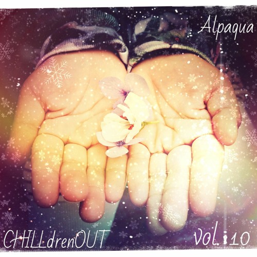 Alpaqua - CHILLdrenOUT vol.10 (2020 Edition)