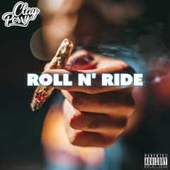 Roll N' Ride (Prod. by Epik The Dawn)