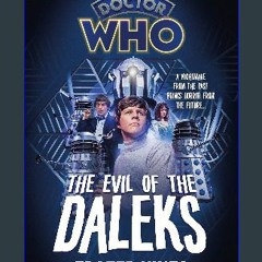 [PDF] eBOOK Read 📖 Doctor Who: Evil of the Daleks Read online
