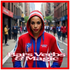 Bars Verbs & Magic (I'm Bringing Bars)