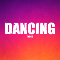 Twice - Dancing