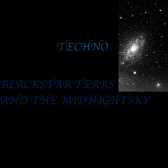 BLACK STARS TEARS AND THE MIDNIGHT SKY