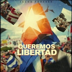 Jacob Forever - Queremos Libertad