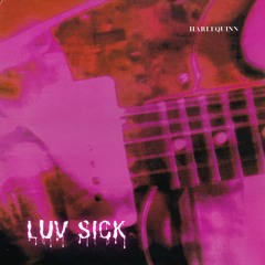 Synth Punk x Experimental type beat - "luv sick" (Original Version) [Prod. Harlequinn]