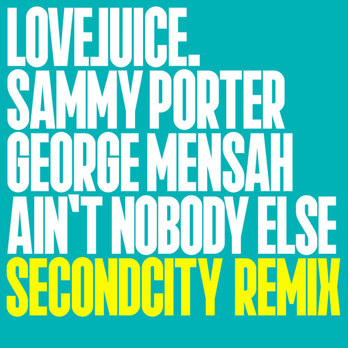 Ain't Nobody Else (Secondcity Remix) [feat. Charlotte]