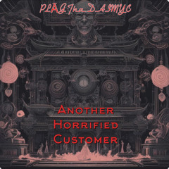 Another Horrified Customer (Version #1)