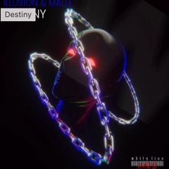 ILLUS1ON & Malle  - Destiny (Original Mix)