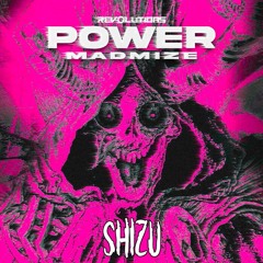 Madmize - Power (SHIZU RAW EDIT)