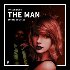 Taylor Swift - The Man (Bry.Tic Bootleg)[Hardstyle]