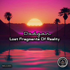 Dadgar - Lost Fragments Of Reality (Original Mix)