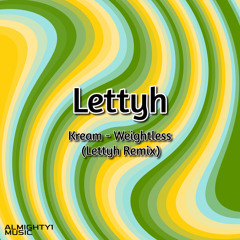 Kream - Weightless (Lettyh Remix)