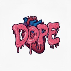 DOPE!