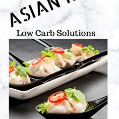 Asian Keto Cookbook: Low Carb Exotic Solutions (English Edition) | PDFREE