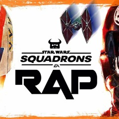 STAR WARS SQUADRONS EPIC RAP   Dan Bull